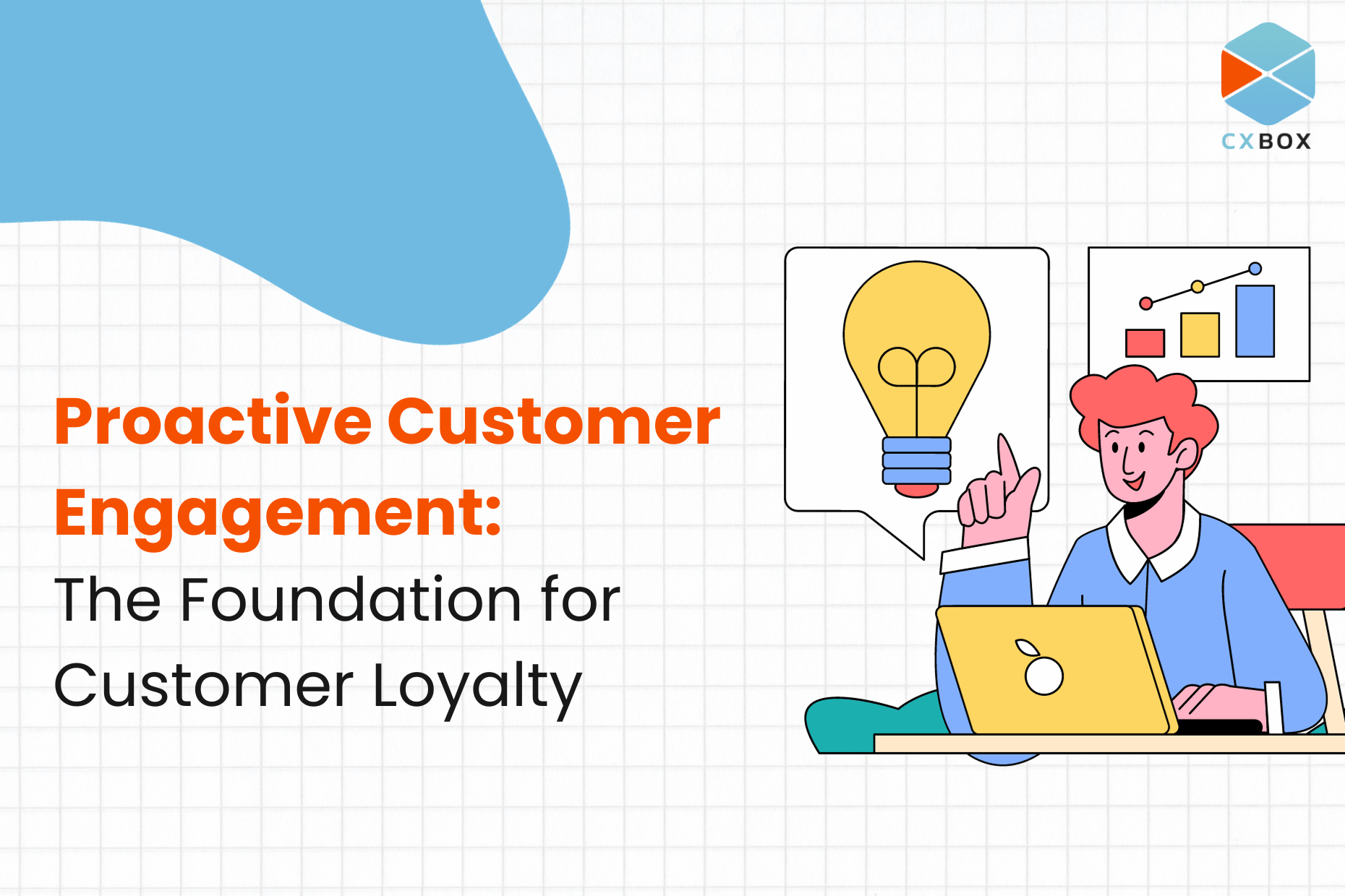 Proactive Customer Engagement The Foundation for Customer Loyalty