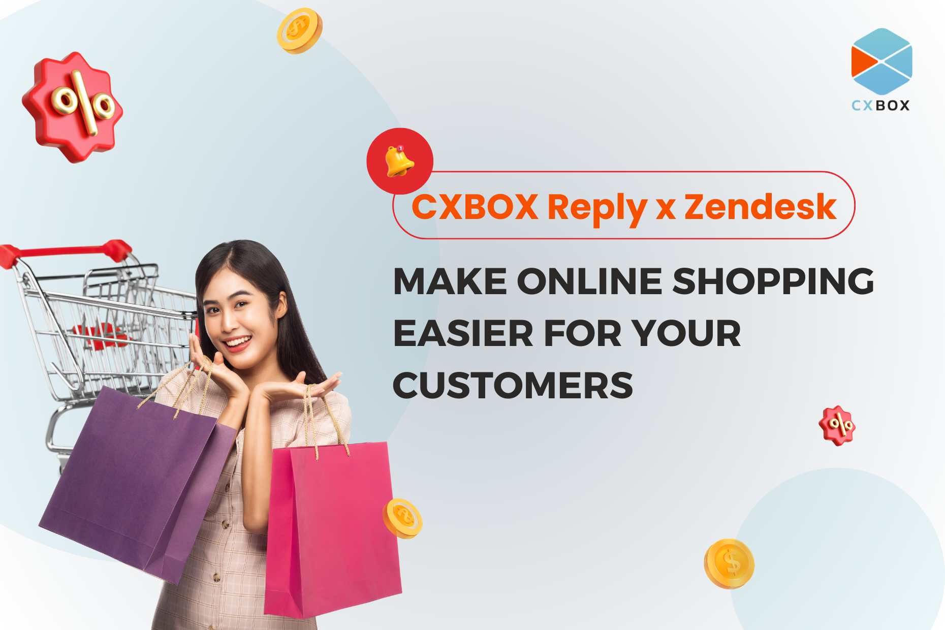 CXBOX Reply x Zendesk Make Online Shopping Easier For Your Customers