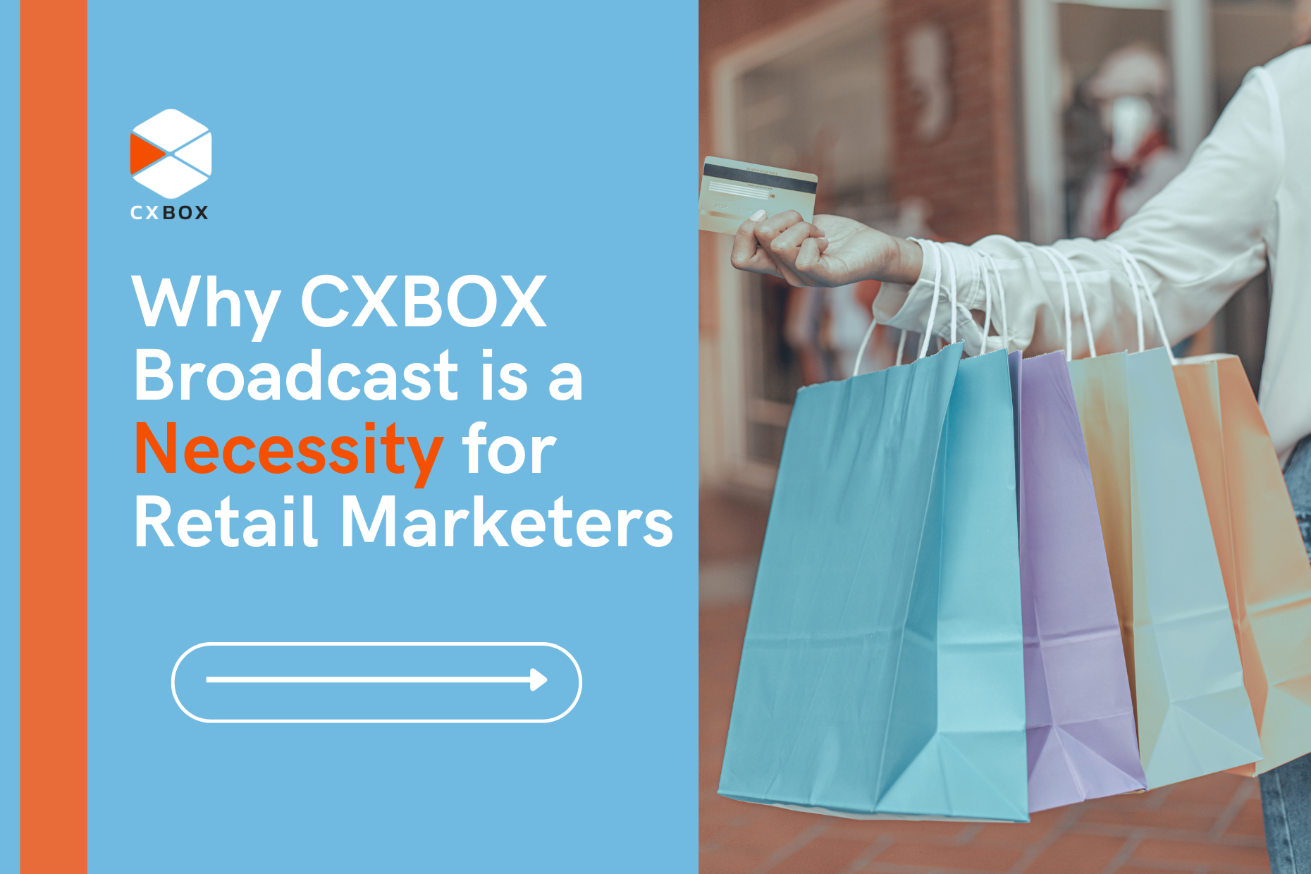 Why CXBOX Broadcast is a Necessity for Retail Marketers_cxbox_broadcast